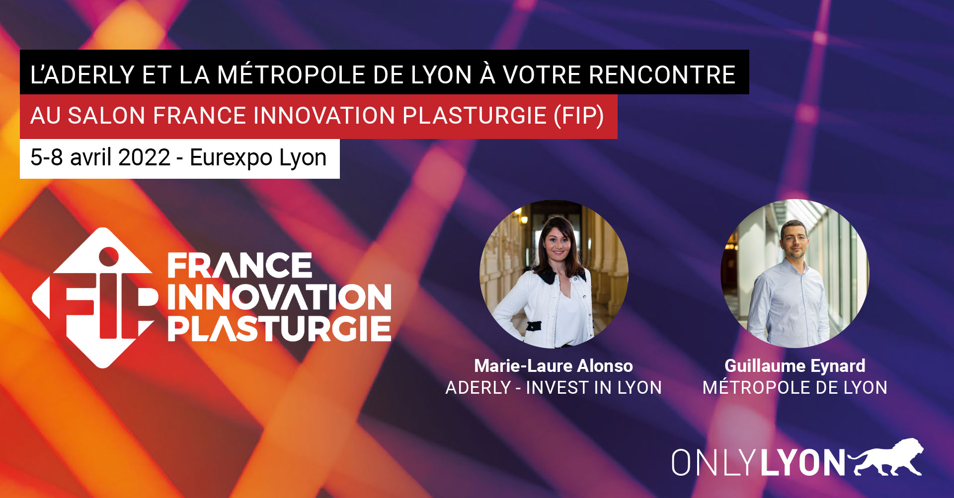 L'Aderly et la Métropole de Lyon viennent à votre rencontre au salon France Innovation Plasturgie (FIP) du 5 au 8 avril 2022 (plasturgie, composites et caoutchoucs)