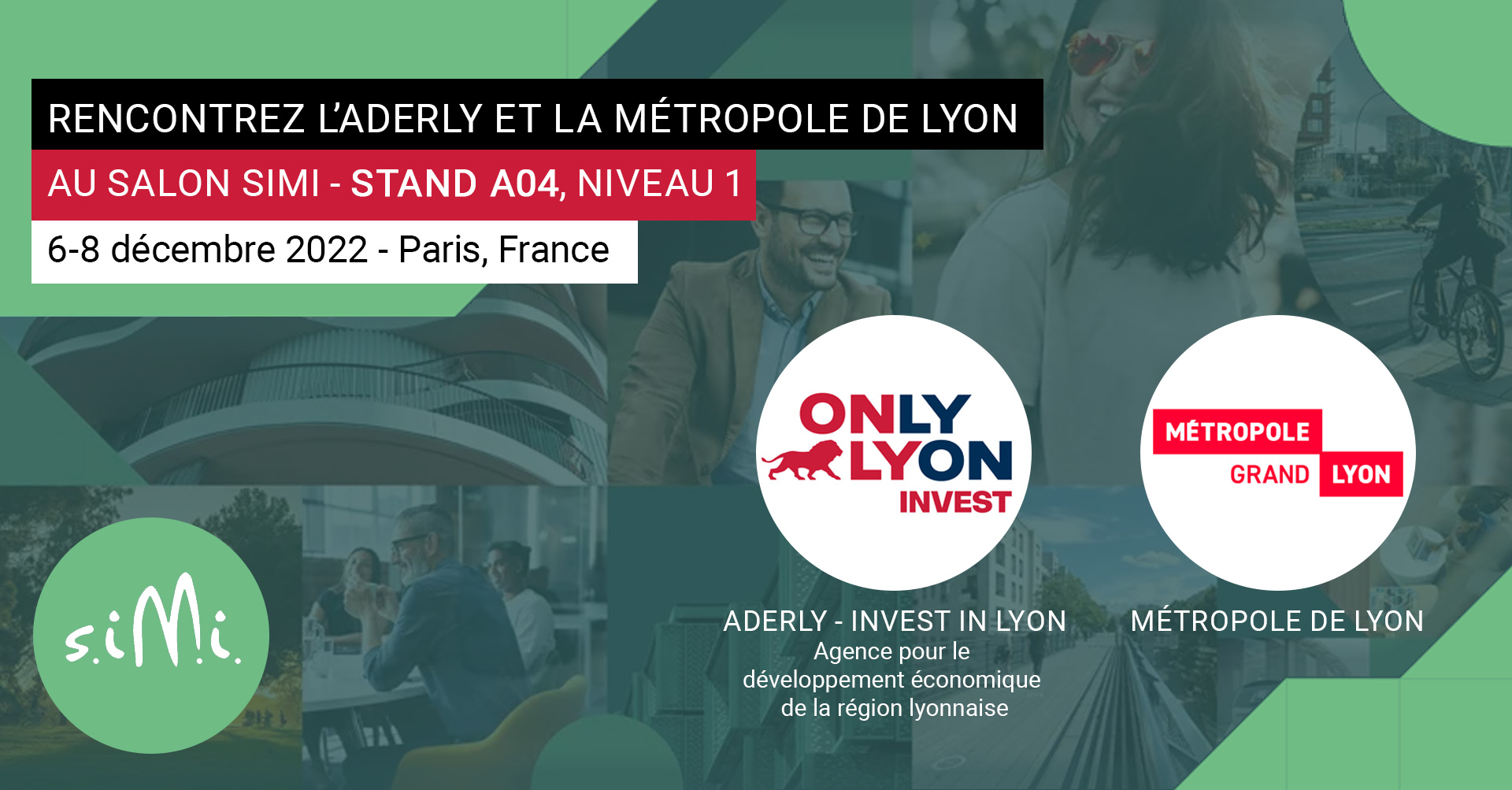 Rencontrez l'Aderly et la Métropole de Lyon au Simi 2022, salon de l’immobilier d’entreprise, du 6 au 8 décembre 2022 à Paris (stand A04)