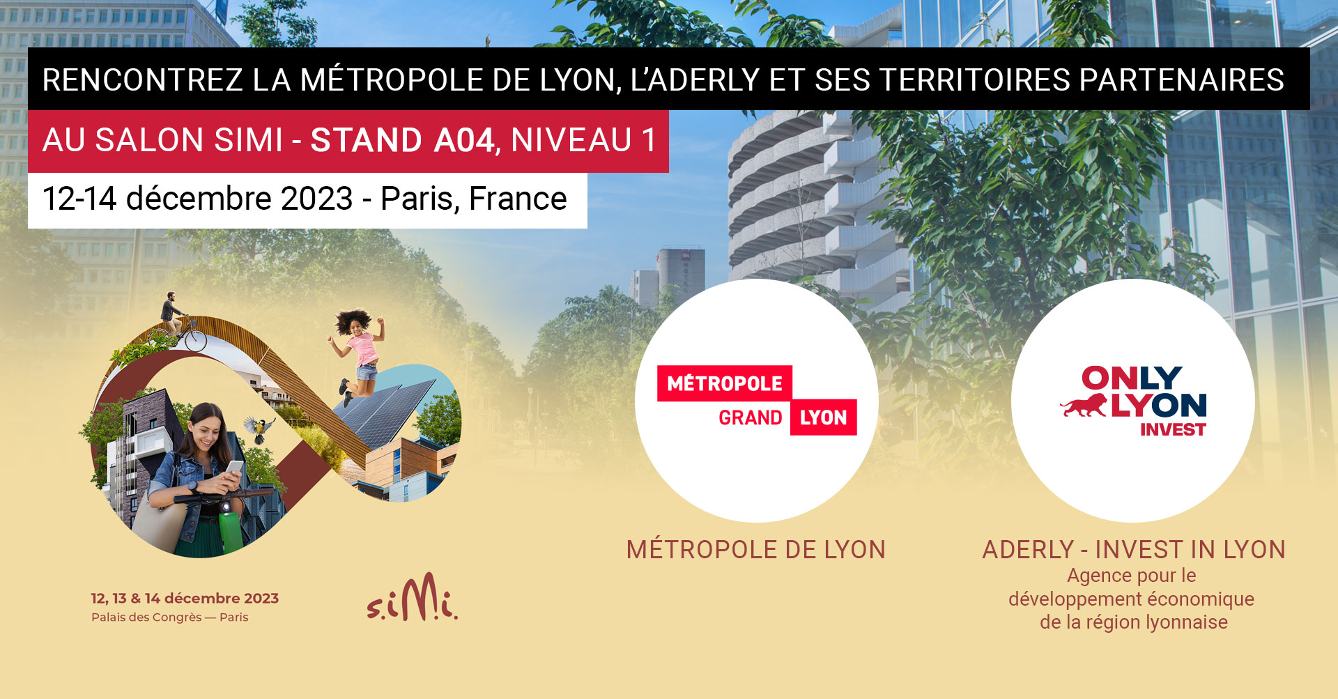 Rencontrez la Métropole de Lyon, l'Aderly et ses partenaires au Simi 2023, salon de l’immobilier d’entreprise, du 12 au 14 décembre 2023 à Paris (stand A04)
