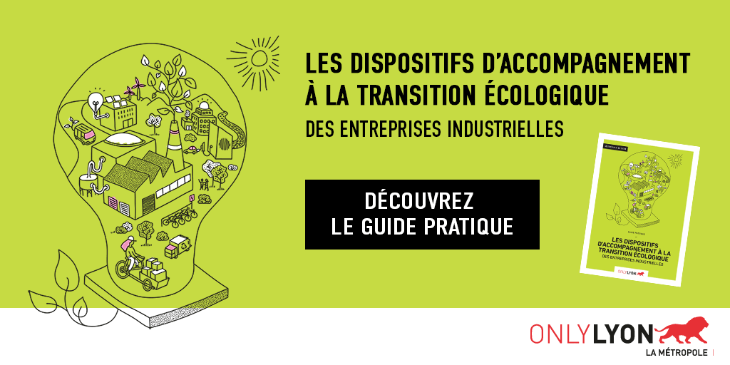 Découvrez le guide pratique des dispositifs d'accompagnement à la transition écologique pour les entreprises industrielles du Grand Lyon